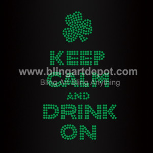 Keep Calm And Drink On Rhinestone Heat Transfers